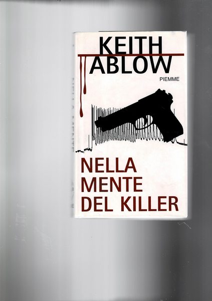 Nella mente del killer. Traduz. di Fabio Zucchella.