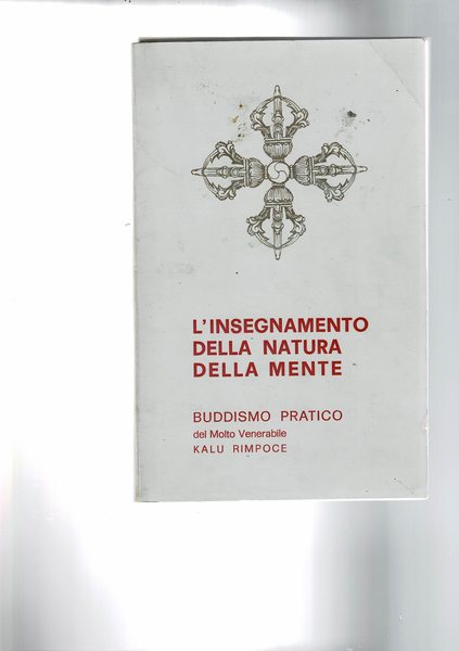 L'insegnamento della natura della mente del Molto Venerabile Kalu Rimpoce. …