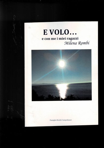 E volo….e con me i miei ragazzi. In ricordo della …