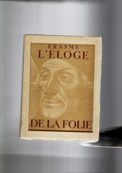 Eloge de la folie. Traduction de Victor Develay.