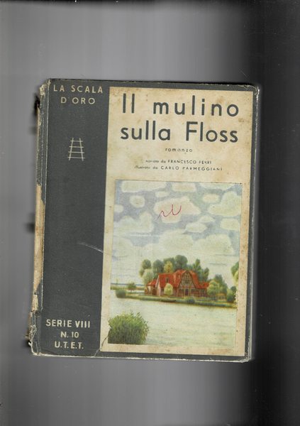 Il mulino sulla Floss romanzo. Coll. Scala d'Oro serie VIII …