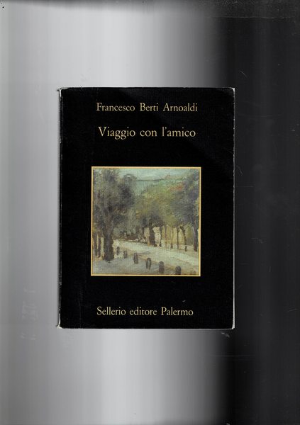 Viaggio con l'amico. Morte e vita di Giuliano Benassi.