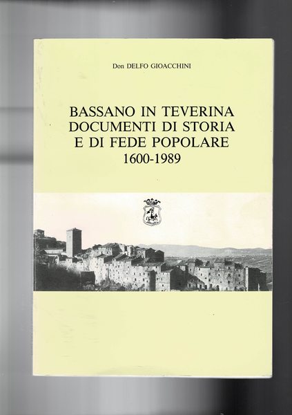 Bassano in Teverina documenti di storia e di fede popolare …