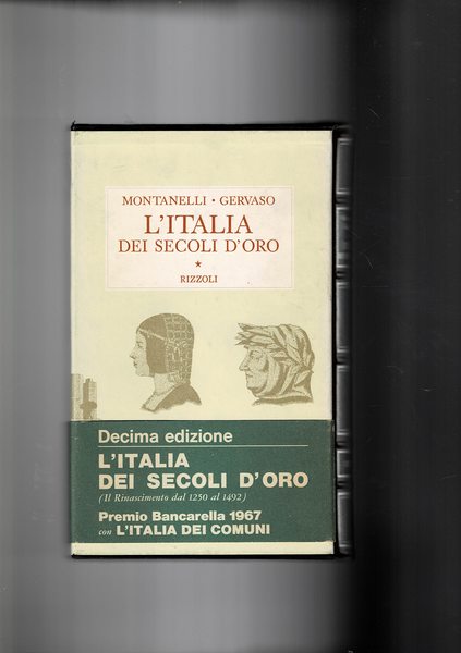 L'Italia dei secoli d'oro. (Il Rinasciemnto dal 1250 al 1492).