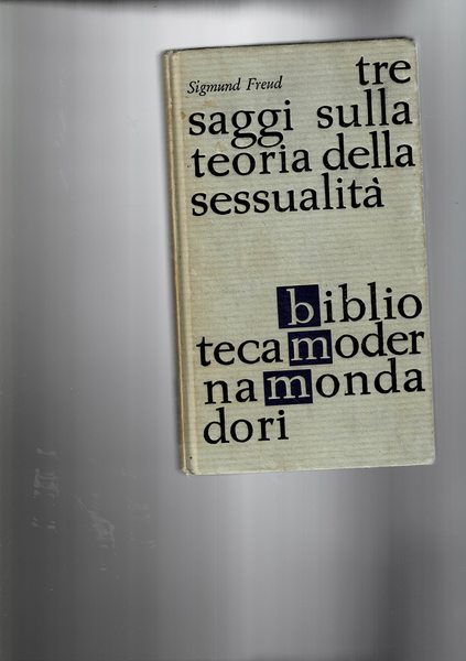 Saggi sulla teoria della sessualità. Traduzione di G.L. Douglas Scotti.