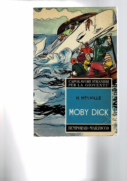 Moby Dick.(la balena bianca). Riduzione per la gioventù a cura …