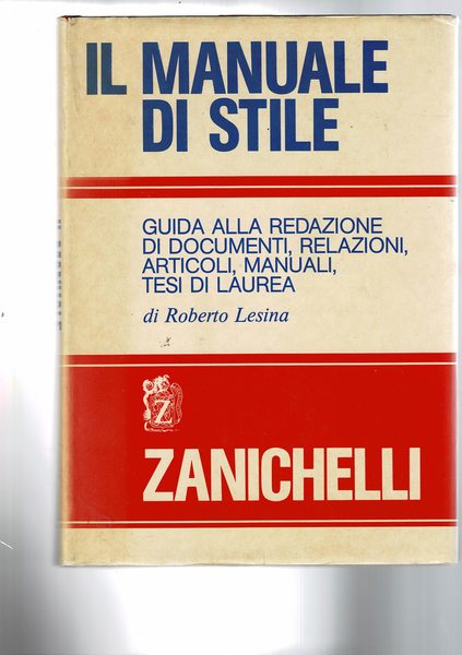 Il manuale di stile. Guida alla redazione di documenti, relazioni, …