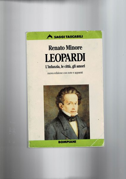 Leopardi. L'infanzia, le città, gli amori.