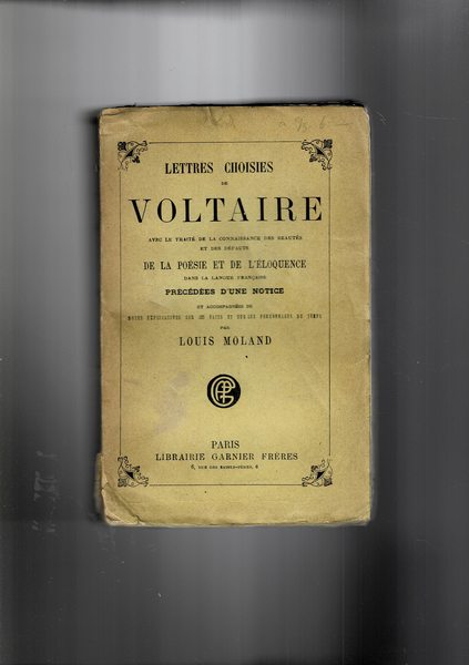 Lettres Choisies de Voltaire, avec le traité de la connaissance …