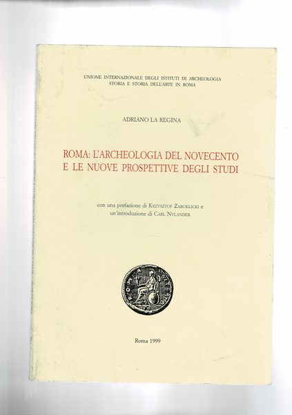 Roma: l'archeologia del novecento e le nuove prospettive degli studi.