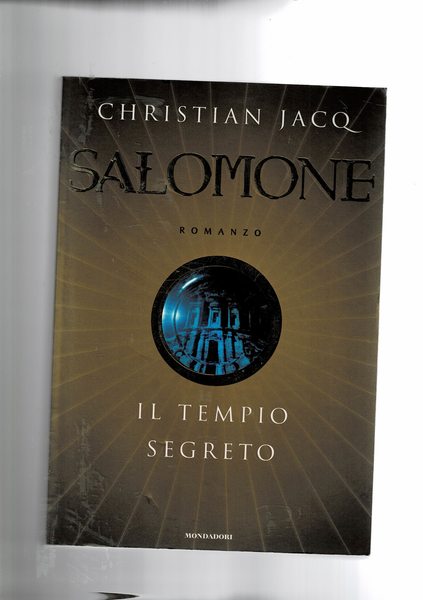 Salomone: il tempio segreto. Romanzo.