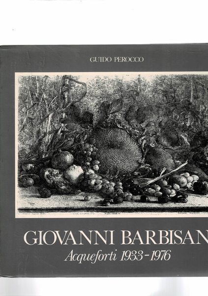 Giovanni Barbisan. Acqueforti 1933-1976.