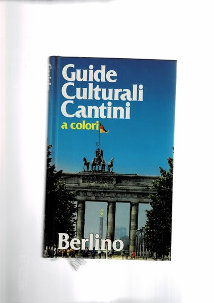 Berrlino. Coll. Guide culturali Cantini.