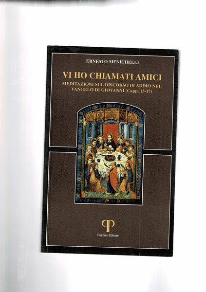 Vi ho chiamati amici. Meditazioni sul discorso di addio nel …