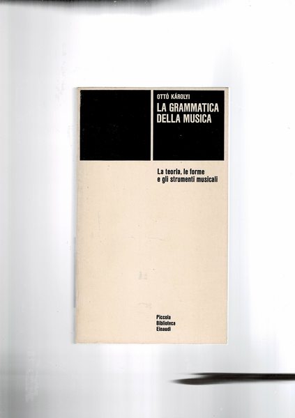 La grammatica della musica. La teoria, le forme e gli …