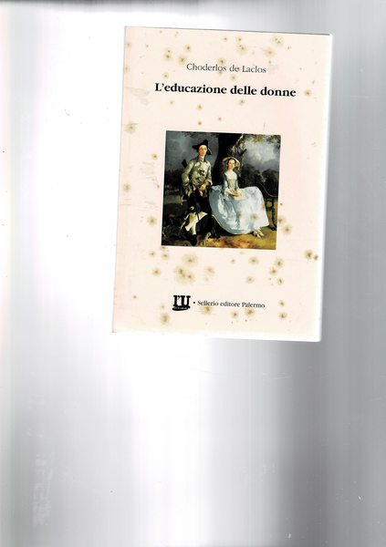 L'educazione delle donne. Traduz. e introduz. di E. Frauinfelder.