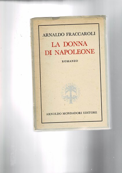 La donna di Napoleone. Romanzo.