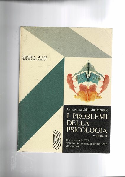 I problemi della psicologia vol. I-II. La scienza della vita …