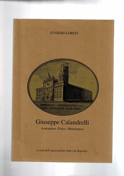 Giuseppe Calandrelli astronomo, fisico, matematico. A cura dell'associaz. amici di …