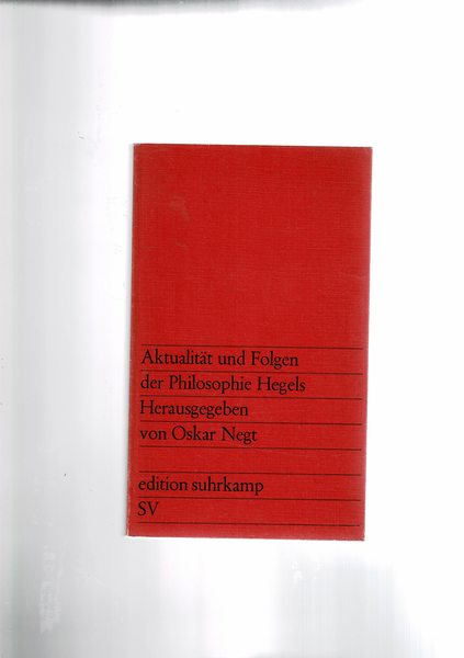 Aktualität und Folgen der Philosophie Hegels.