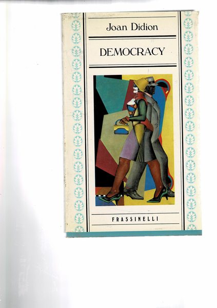 Democracy. Traduzione di Rossella Bernascone.