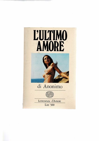 L'ultimo amore. Prima parte. Vol. 78 della coll.