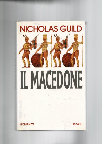 Il Macedone. Romanzo.