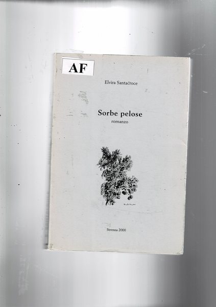 Sorbe pelose. Romanzo.