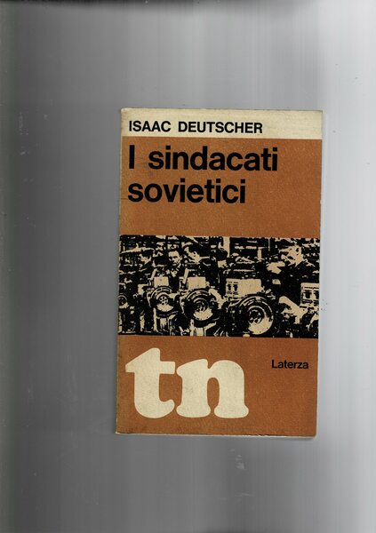 I sindacati sovietici. Il loro posto nella politica sovietica del …