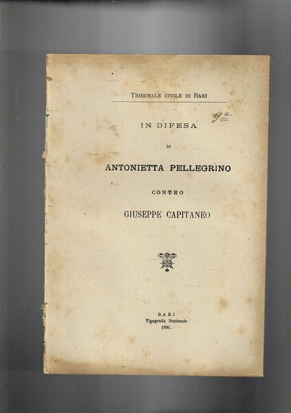 In difesa di Antonietta Pellegrino contro Giuseppe Capitaneo.