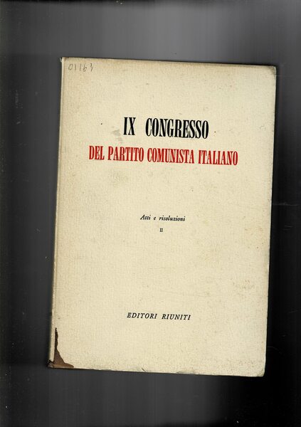 IX congresso del Partito comunista italiano, atti e risoluzioni solo …