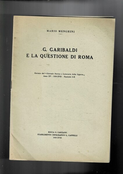 G. Garibaldi e la questione di Roma. Estratto.