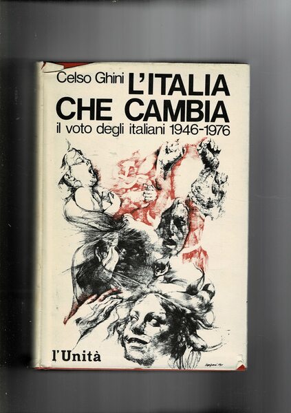 L'Italia che cambia. Il voto degli italiani 1946-1976.