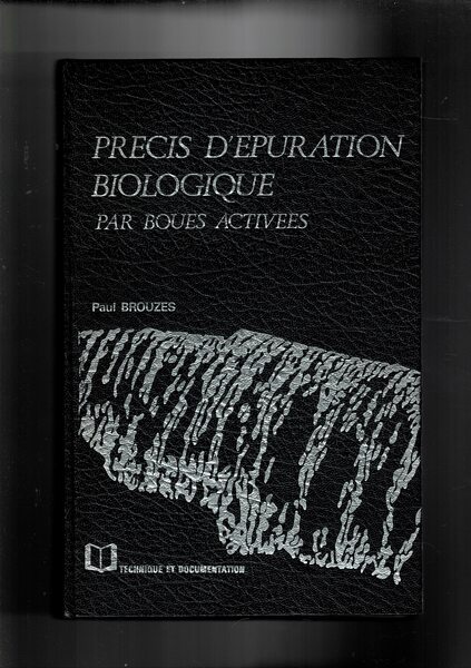 Precis d'epuration biologique par boues activees.