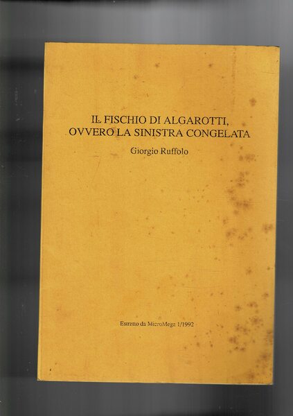 Il fischio di Algarotti ovvero la sinistra congelata. Estratto.