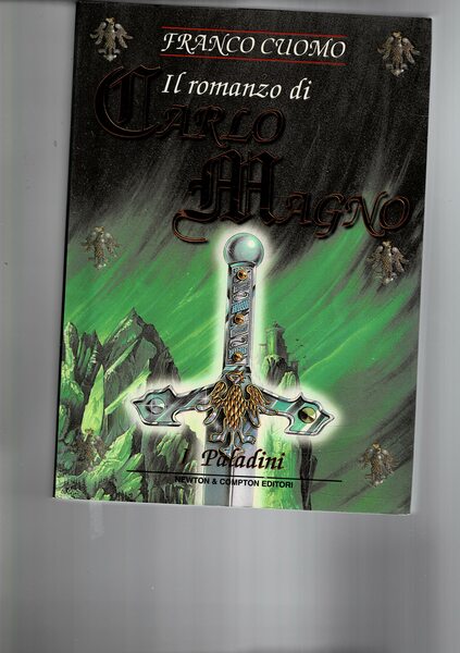 Il romanzo di Carlo Magno, imperatore d'Europa. Vol. III: I …