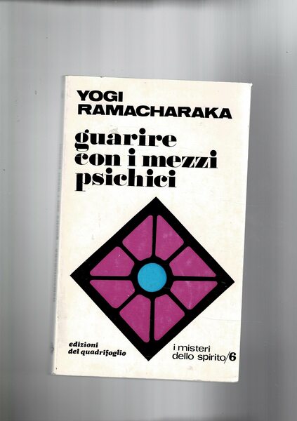 Guarire con i mezzi psichici.