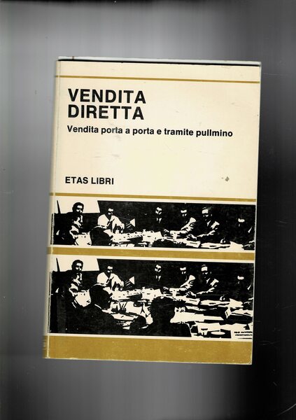 Vendita diretta. Vendita porta a porta e tramite pulmino. Edizione …