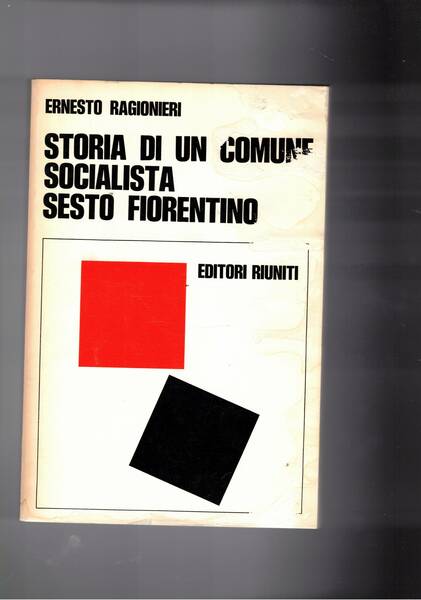 Storia di un comune socialista. Sesto Fiorentino.