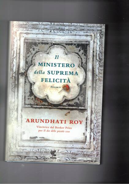 Il ministero della suprema felicità. Romanzo.