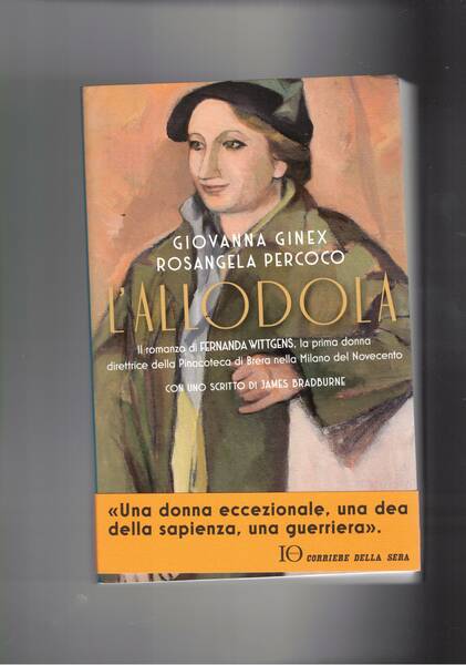 L'allodola. Il romanzo di Fernanda Wirrgens, la prima donna direttrice …