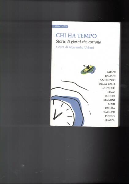 Chi ha tempo. Storie di giorni che corrono.