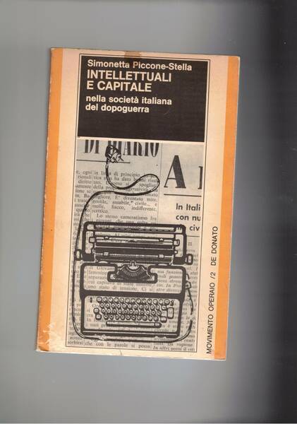 Intellettuali e capitale. Nella società italiana del dopoguerra.