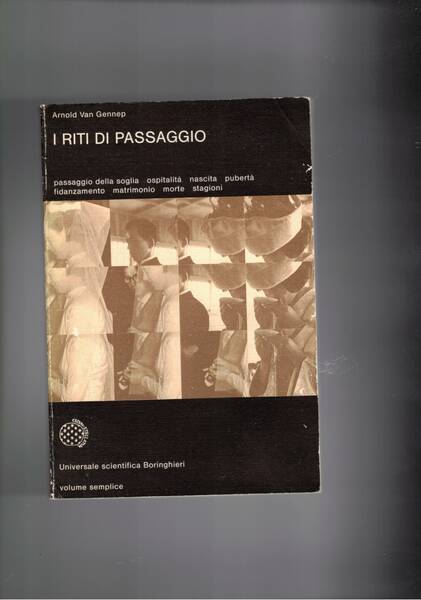 I riti di passaggio.
