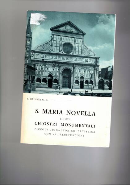 S. Maria Novella e i suoi Chiostri Monumentali. Piccola guida …