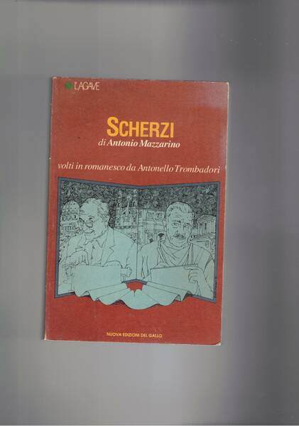 Scherzi di A. Mazzarino volti in romanesco da Antonello Trombadori.