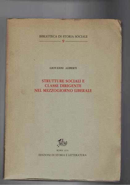 Strutture sociali e classe dirigente nel Mezzogiorno liberale.