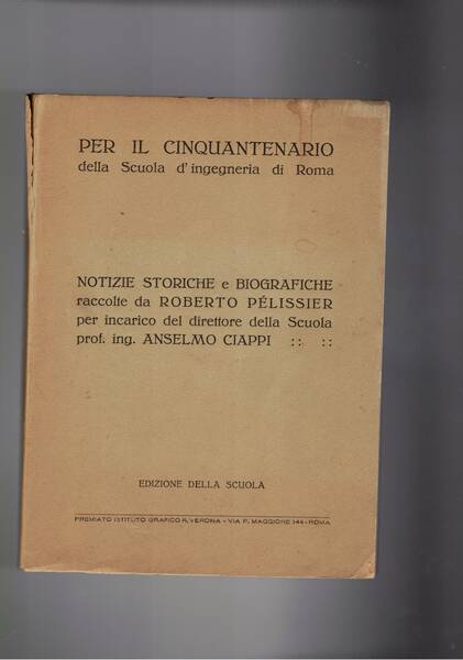 Per il cinquantenario della scuola di ingegneria di Roma. Notizie …