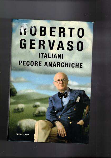 Italiani pecore anarchiche. Un popolo intelligente e furbo, ma non …