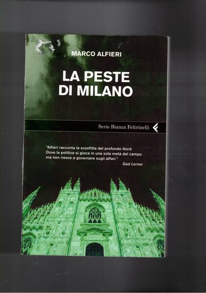 La peste di Milano. Inchiesta sui mali che affliggono l'ex …